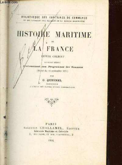 HISTOIRE MARITIME DEPUIS COLBERT / COLLECTION Bibliothque des capitaines de commerce et des candidats aux examens de la marine marchande