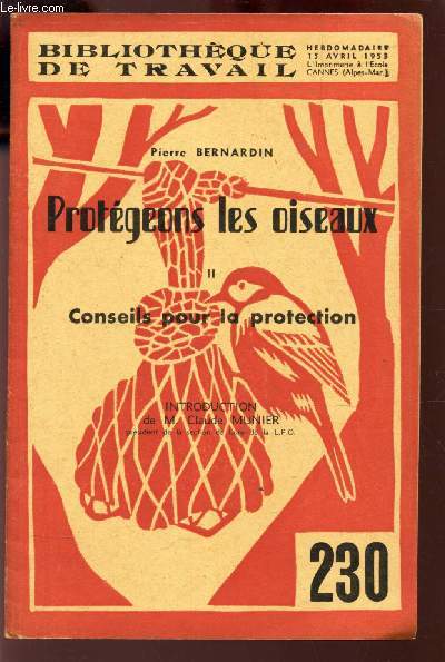 PROTEGEONS LES OISEAUX / TOME II : CONSEILS POUR LA PROTECTION / N230 du 15 avril 1953 DE LA COLLECTION 