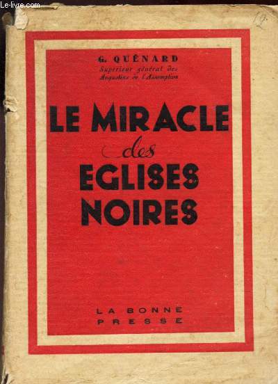 LE MIRACLE DES EGLISES NOIRES - Visite aux Missions du Congo-Nil (1935-1936)