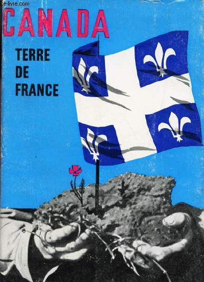 CANADA TERRE DE FRANCE