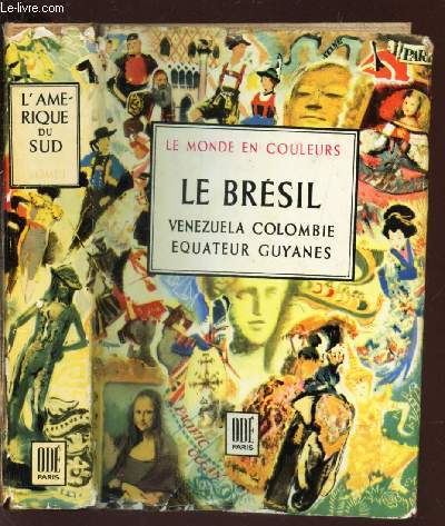 L'AMERIQUE DU SUD / TOME 1 : BRESIL - VENEZUELA COLOMBIE EQUATEUR GUYANES / COLLECTION 