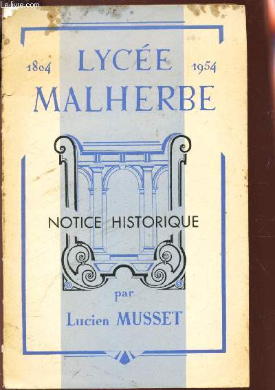 LYCEE MALHERBE - NOTICE HISTORIQUE