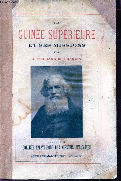 LA GUINEE SUPERIEURE ET SES ENVIRONS - se trouve au College apostolique des missions africaines