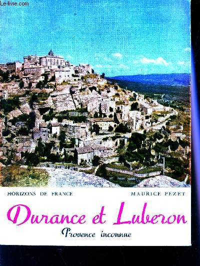 DURANCE ET LUBERON - PROVENCE INCONNUE