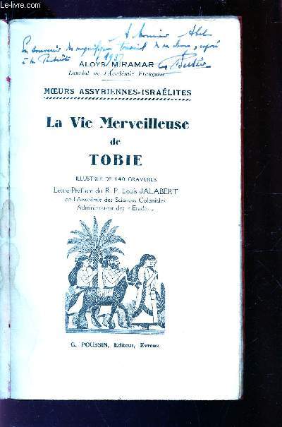 LA VIE MERVEILLEUSE DE TOBIE / MOEURS ASSYRIENNES ISRAELITES