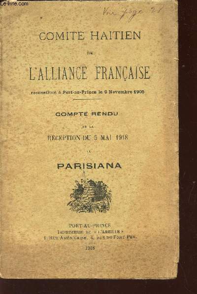 COMITE HAITIEN DE L'ALLIANCE FRANCAISE reconstitu a Port-au-Prince le 9 novembre 1905 - COMPTE RENDU DE LA RECPETION DU 5 MAI 1918