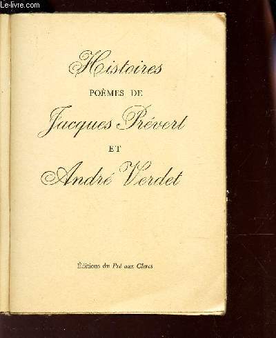 HISTOIRE POEMES DE JACQUES PREVERT ET ANDRE VERDETR