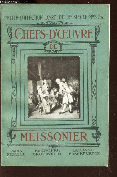 LES CHEFS-D'OEUVRE DE MESSONIER / N3 DE LA COLLECTION D'ART GOWANS