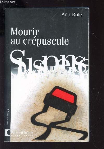 MOURIR AU CREPUSCULE