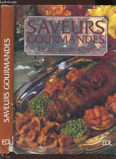 SAVEURS GOURMANDES - LE CHOIX DU CHEF
