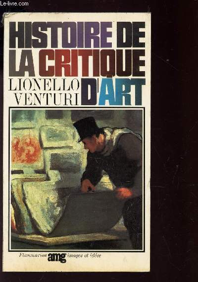 HISTOIRE DE LA CRITIQUE D'ART / COLLECTION IMAGES ET IDEES