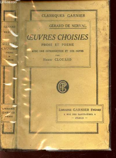 OEUVRES CHOISIES - PROSES ET POESIE / CLASSIQUES GARNIER