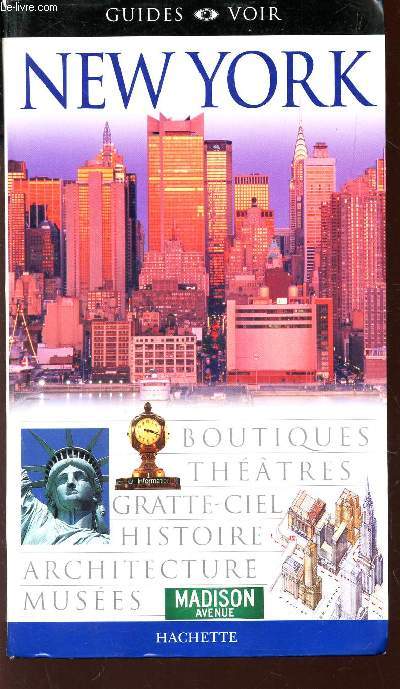 NEW YORK - GUIDES VOIR / Boutiques Theatres Gratte ciel - Histoire - Architecture - Muses