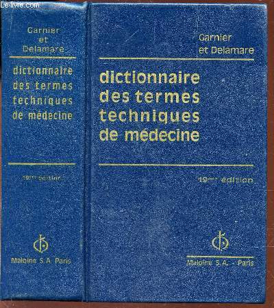 DICTIONNAIRE DES TERMES TECHNIQUES DE MEDECINE / 19e EDITION