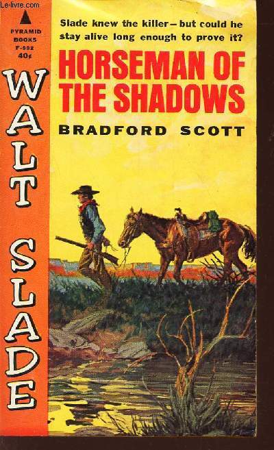 HORSEMAN OF THE SHADOWS / WALT SLADE