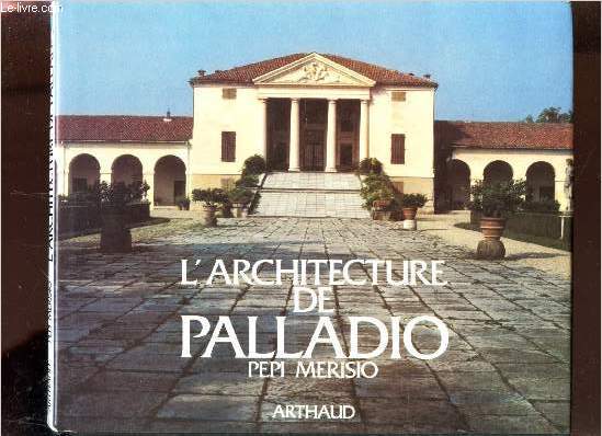 L'ARCHITECTURE DE PALLADIO