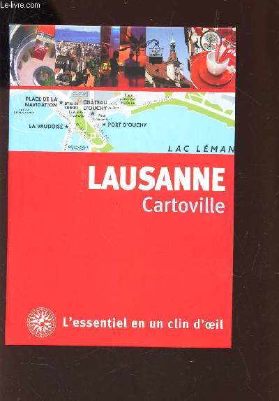 LAUSANNE CARTOVIELLE / L'ESSENTIEL EN UN CLIN D'OEIL