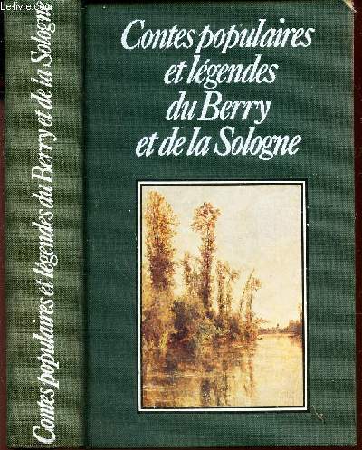 CONTES POPULAIRES ET LEGENDES DU BERRY ET DE LA SOLOGNE