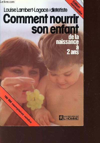 COMMENT NOURRIR SON ENFANT - DE LA NAISSANCE A 2 ANS.