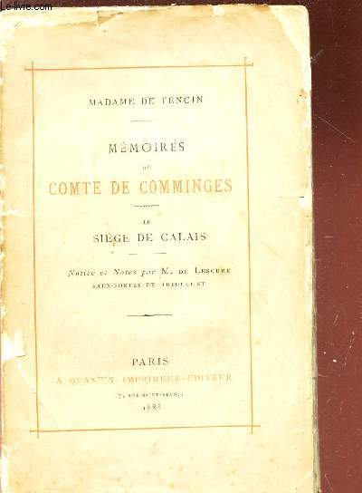 MEMOIRES DU COMTE DE COMMINGES - LE SIEGE DE CALAIS