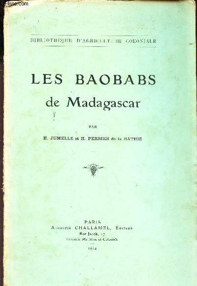 LES BAOBABS DE MADAGASCAR /* BIBILIOTHEQUE D'AGRICULTURE COLONIALE