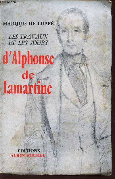 LES TRAVAUX ET LES JOURS D'ALPHONSE LAMARTINE