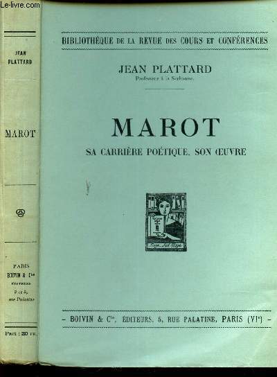 MAROT - SA CARRIERE POETIQUE , SON OEUVRE / BIBLIOTHEQUE DE LA REVUE DES COURS ET CONFERENCES