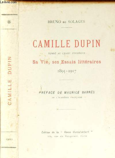 CAMILLE DUPIN -TOMBE AU CHAMP D'HONNEUR - SA VIE, SES ESSAIS LITTERAIRES - 1895-1917.