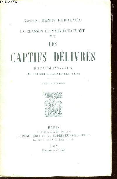 LES CAPTIFS DELIVRES - DOUAUMONT-VAUX - (21 OCTOBRE-NOVEMBRE 116) - TOME 2 DE 