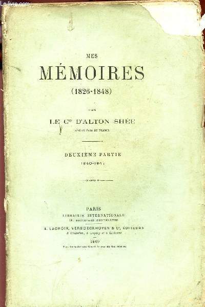 MES MEMOIRES (1826-1848) - DEUXIEME PARTIE - 1840-1847.