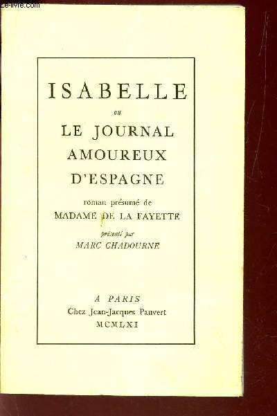 ISABELLE OU LE JOURNAL AMOUREUX D'ESPAGNE - roman presum de MAdame de La Fayette