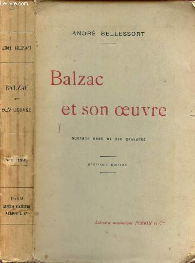 BALZAC ET SON OEUVRE / 7e EDITION.