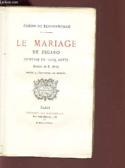 LE MARIAGE DE FIGARO - Comedie en cinq actes.