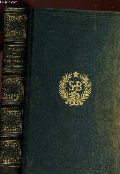 ORIGINES LITTERAIRES DE LA FRANCE / La Legende et le Roman, Le Theatre - La predication - L'Antiquite et le Moyen Age, Le Moyen Age et la Litterature Moderne.