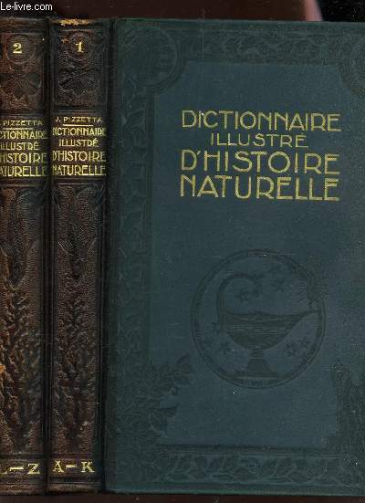 DICTIONNAIRE ILLUSTRE D'HISTOIRE NATURELLE - EN 2 VOLUMES / TOME 1 : de A-K + TOME 2 : de L  Z. / 3E EDITION