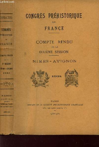 CONGRES PREHISTORIQUE DE FRANCE - COMPTE RENDU DE LA DIXIEME SESSION - NIMES - AVIGNON - 1931