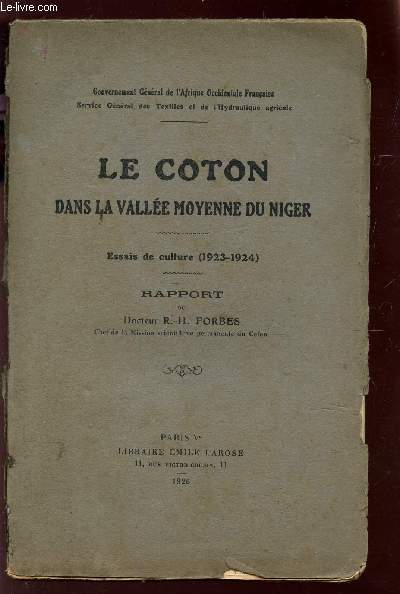 LE COTON DANS LA VALLEE MOYENNE DU NIGER - ESSAI DE CULTURE (1923-1924) - RAPPORT