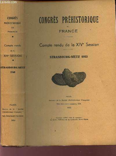 CONGRES PREHISTORIQUE DE FRANCE - COMPTE RENDU DE LA XIVe SESSION - STRASBOURG - METZ 1953
