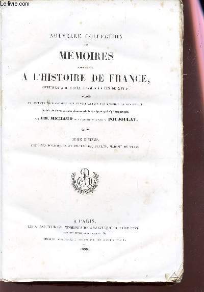 MEMOIRES POUR SERVIR A L'HISTOIRE DE FRANCE, 3e serie - TOME X - Mmoires politiques et militaires (Noailles) - Duclos - Madame de Staal (incomplet).