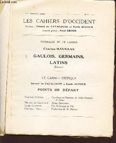 CHARLES MAURRAS , GAULOIS GERMAINS LATINS (EXTRAITS) - Le carnet critique - Gerard de Catalogne et emile Dufour - POINTS DE DEPART / 1ere anne - N1 de la collection 