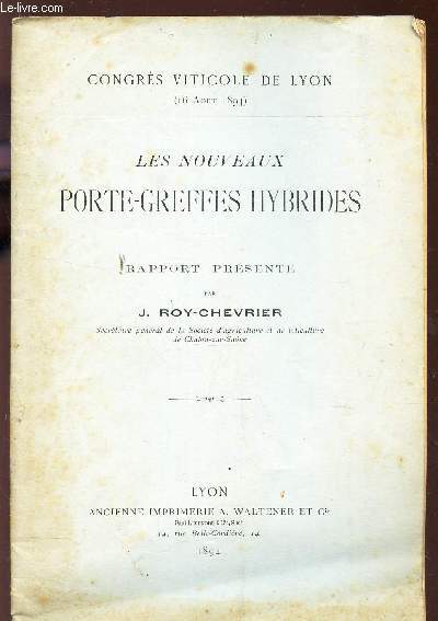 LES NOUVEAUX PORTE-GREFFES HYBRIDES - RAPPORT / CONGRES VITICOLE DE LYON