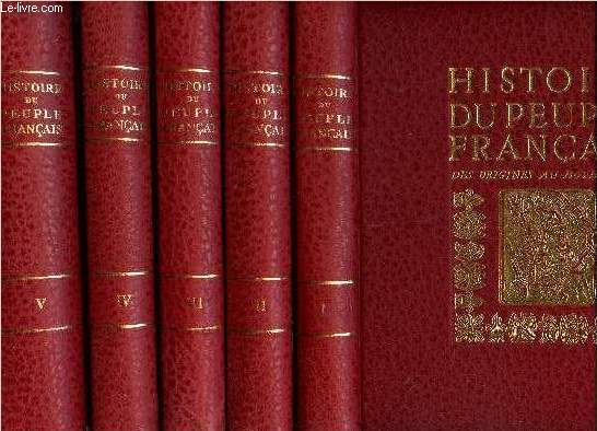 HISTOIRE DU PEUPLE FRANCAIS - EN 5 VOLUMES /