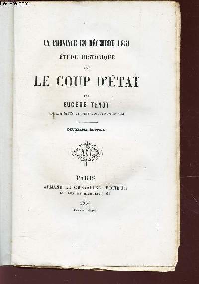 LA PROVINCE EN DECEMBRE 1851 - ETUDE HISTORIQUE SUR LE COUP D'ETAT / 2e EDITION