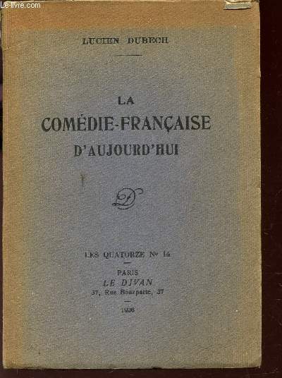 LA COMEDIE FRANCAISE D'AUJOURD'HUI / LES QUATORZE N14.