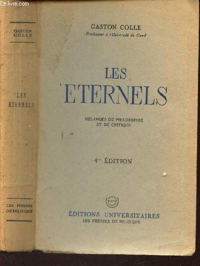 LES ETERNELS - MELANGES DE PHILOSOPHIE ET DE CRITIQUE.