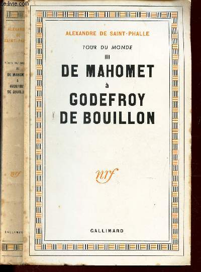 DE MAHOMET A GODEFROY DE BOUILLON / TOME III DE LA COLLECTION 