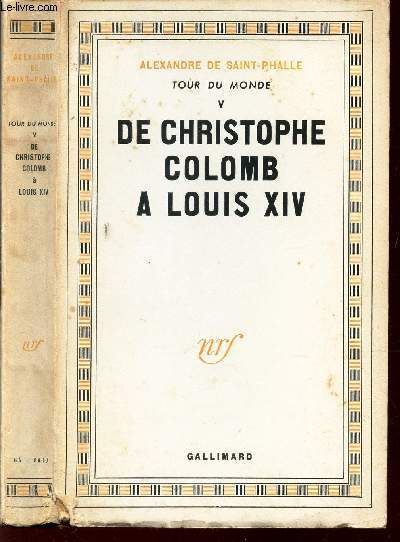 DE M CHRISTOPHE COLOMB A LOUIS XIV / TOME V DE LA COLLECTION 