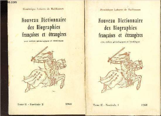 NOUVEAU DICTIONNAIRE DES BIOGRAPHIES FRANCAISES ETE ETRANGERES - EN 2 FASCICULES / TOME II : FASCICULE 1 + FASCICULE 2.