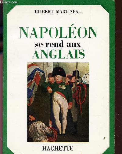 NAPOLEON SE REND AUX ANGLAIS