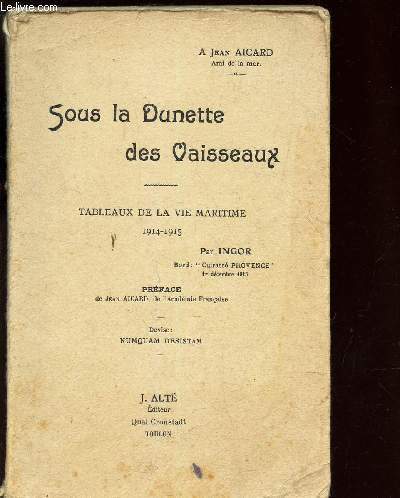 SOUS LA DUNETTE DESVAISSEAUX - TABLEAUX DE LA VIE MARITIME - 1914-1915 PAR INGOR.